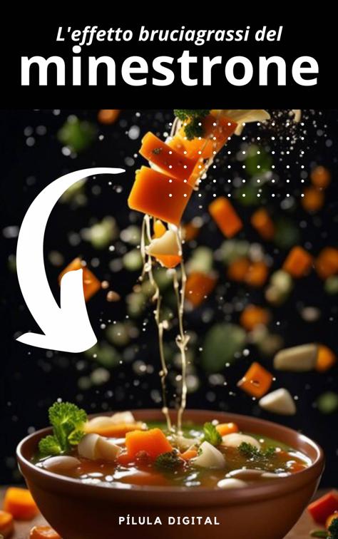 L&#x27;effetto bruciagrassi del minestrone