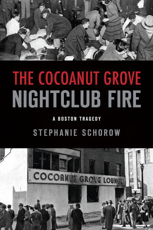 Cocoanut Grove Nightclub Fire, The, Disaster