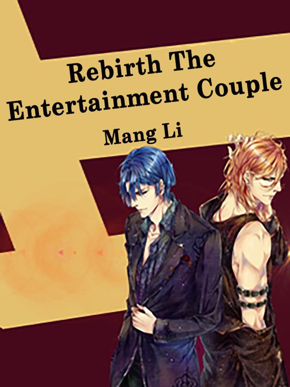 This image is the cover for the book Rebirth: The Entertainment Couple, Volume 4