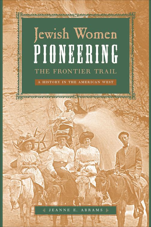 Jewish Women Pioneering the Frontier Trail