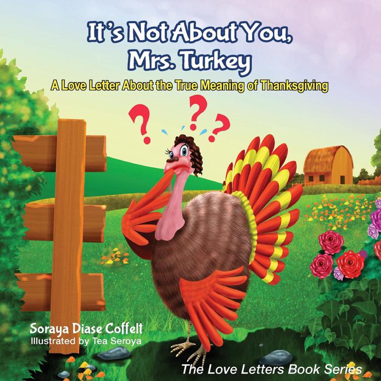 It&#x27;s Not About You, Mrs. Turkey, The Love Letters Book Series