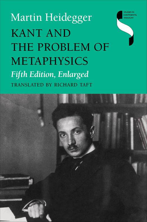 Kant and the Problem of Metaphysics, Studies in Continental Thought