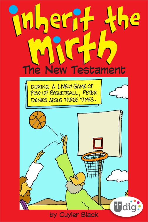 Inherit the Mirth: The New Testament, Inherit the Mirth