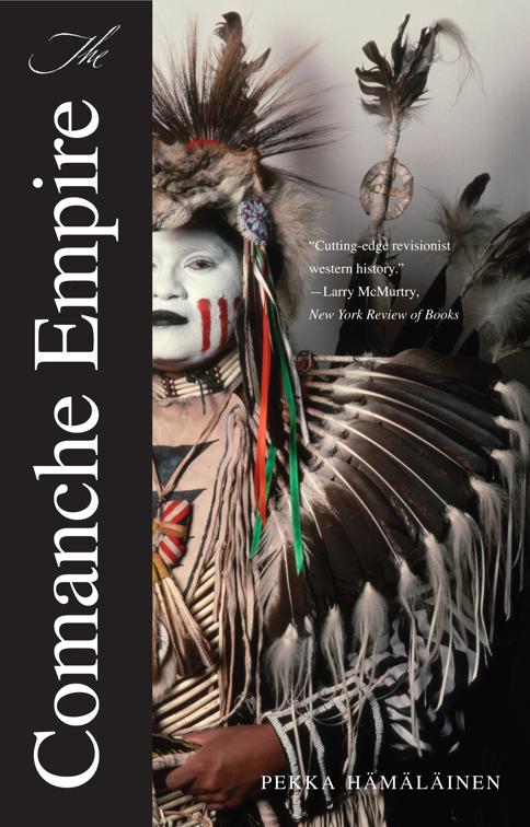 Comanche Empire, The Lamar Series in Western History