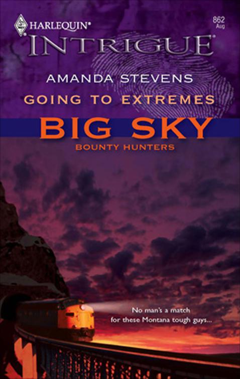 Going to Extremes, Big Sky Bounty Hunters