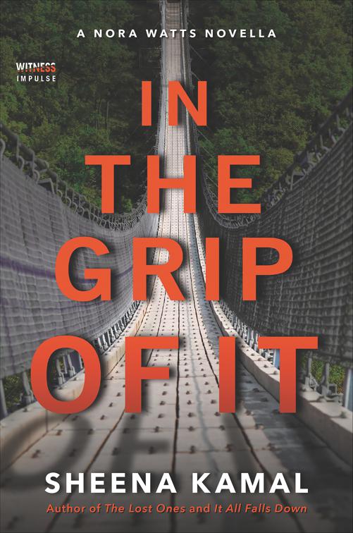 In the Grip of It, Nora Watts