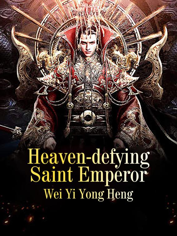 Heaven-defying Saint Emperor, Book 10