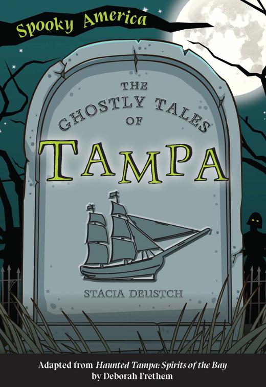 The Ghostly Tales of Tampa, Spooky America