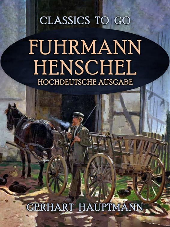 Fuhrmann Henschel Hochdeutsche Ausgabe, Classics To Go