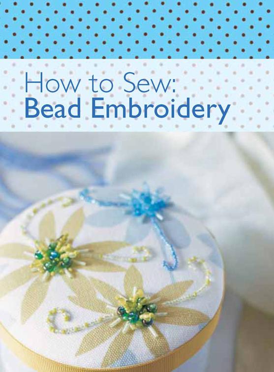 How to Sew: Bead Embroidery, How to Sew