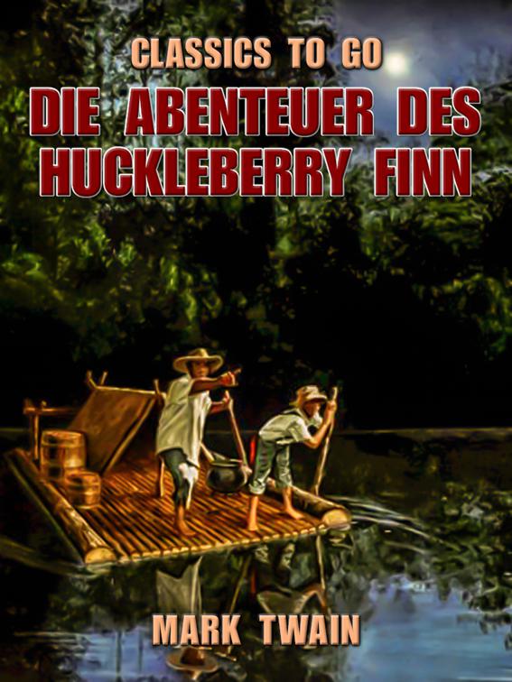 Die Abenteuer des Huckleberry Finn, Classics To Go