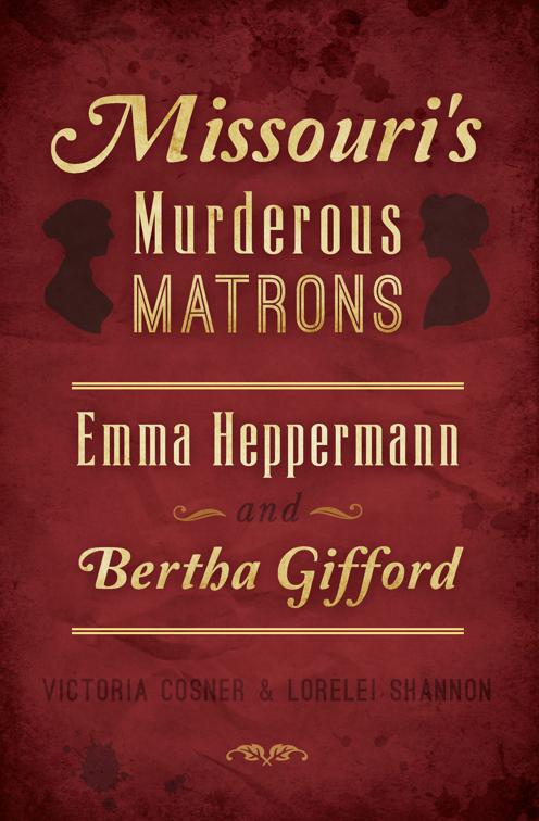 Missouri&#x27;s Murderous Matrons
