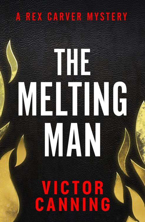 Melting Man, The Rex Carver Mysteries