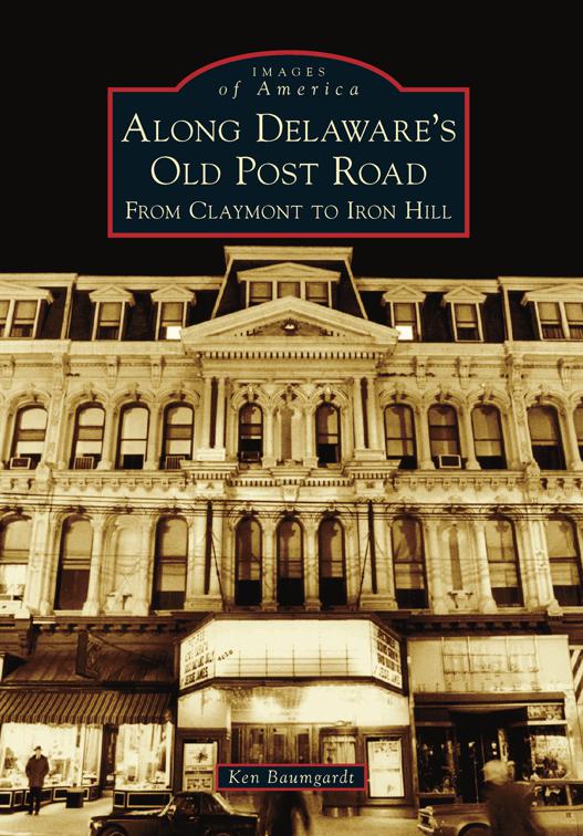 Along Delaware&#x27;s Old Post Road, Images of America