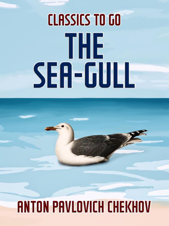 The Sea-Gull, Classics To Go