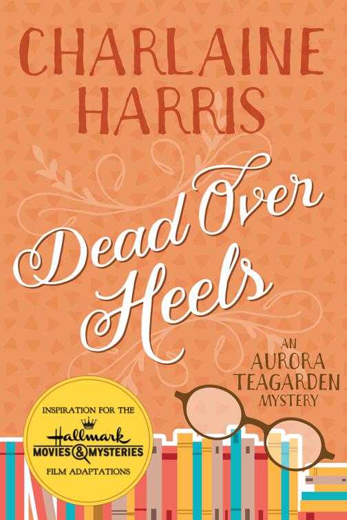 Dead Over Heels, Aurora Teagarden