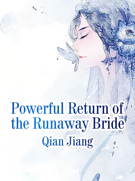 Powerful Return of the Runaway Bride, Volume 3