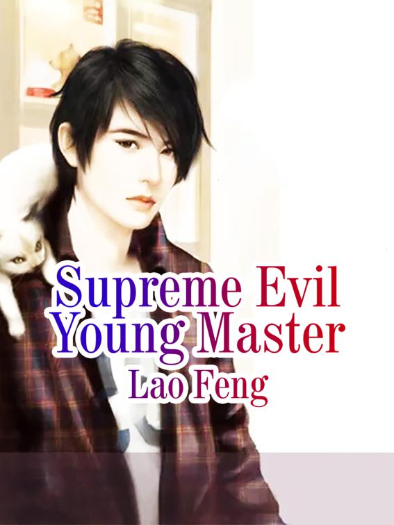 This image is the cover for the book Supreme Evil Young Master, Volume 2