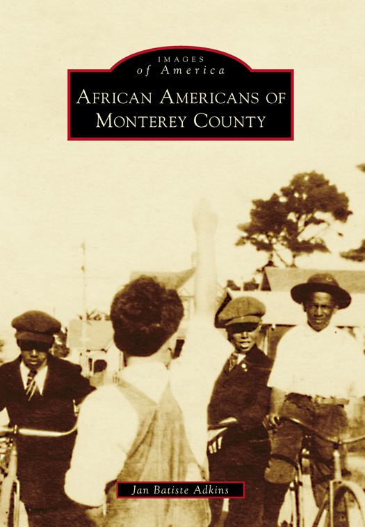African Americans of Monterey County, Images of America