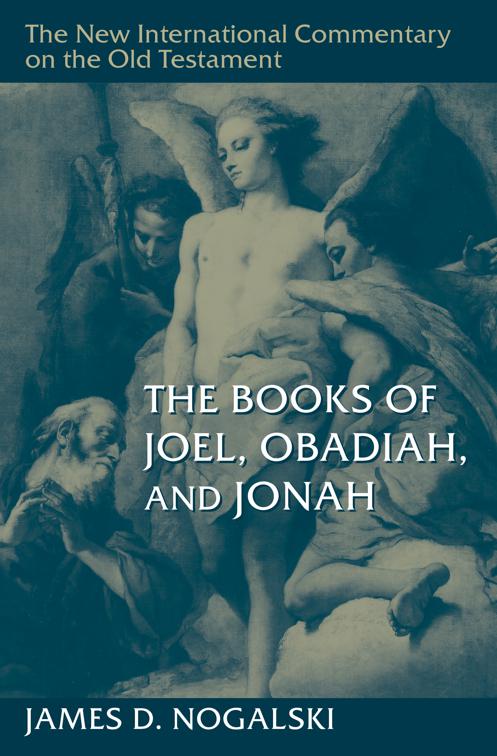 The Books of Joel, Obadiah, and Jonah, New International Commentary on the Old Testament (NICOT)