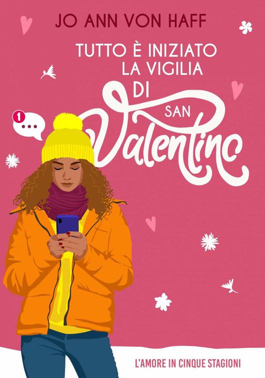 Tutto è iniziato la vigilia di San Valentino, L’Amore in Cinque Stagioni 1