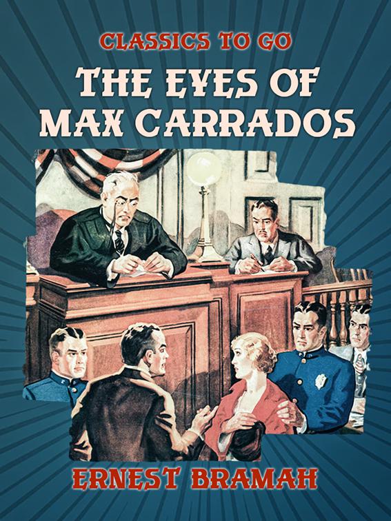 The Eyes of Max Carrados, Classics To Go