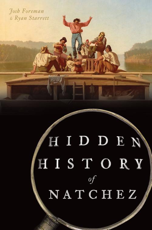 Hidden History of Natchez, Hidden History