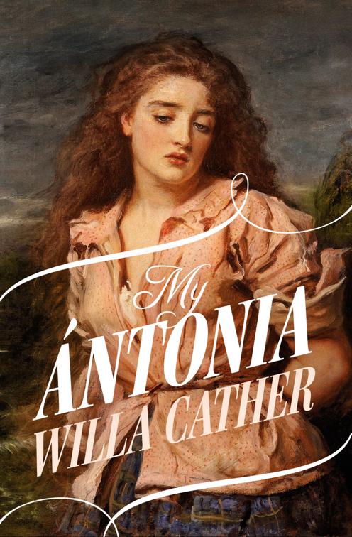 My Ántonia, The Prairie Trilogy