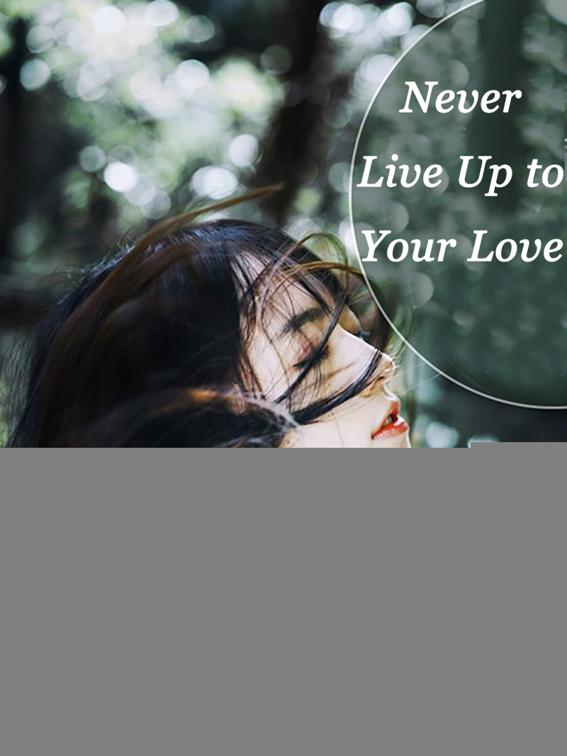 Never Live Up to Your Love, Volume 1