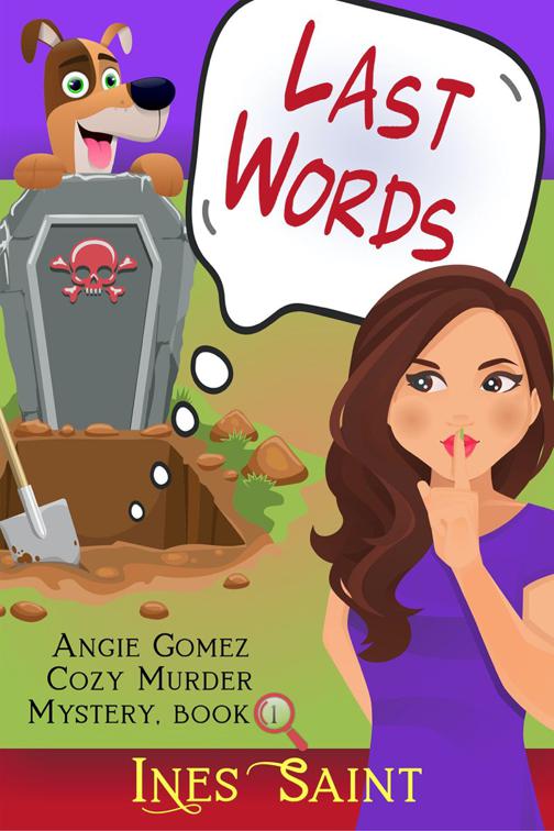 Last Words (Angie Gomez Cozy Murder Mystery, Book 1), Angie Gomez Cozy Murder Mystery Series