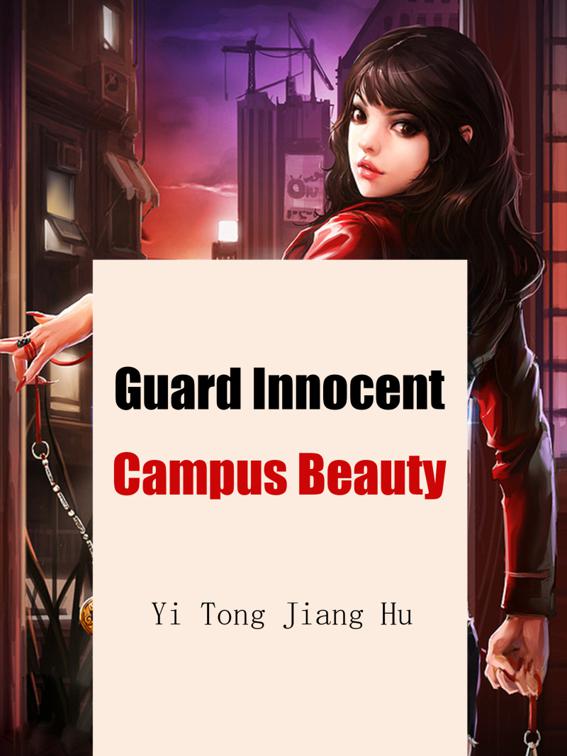 This image is the cover for the book Guard Innocent Campus Beauty, Volume 3