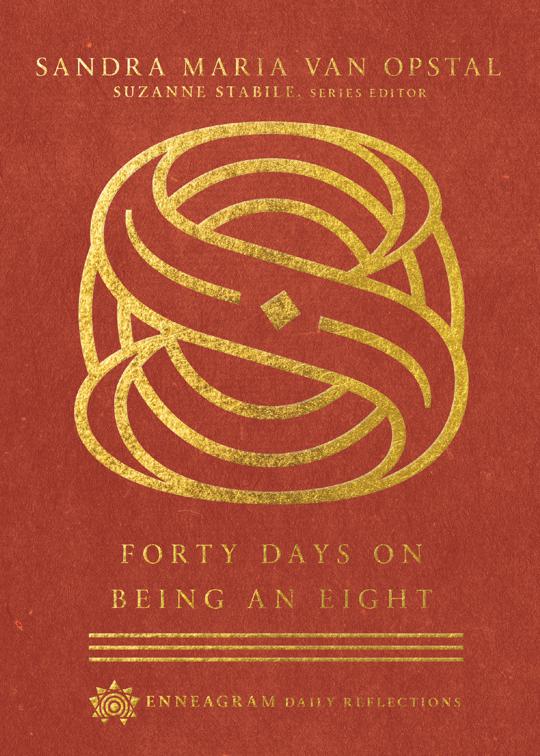 Forty Days on Being an Eight, Enneagram Daily Reflections