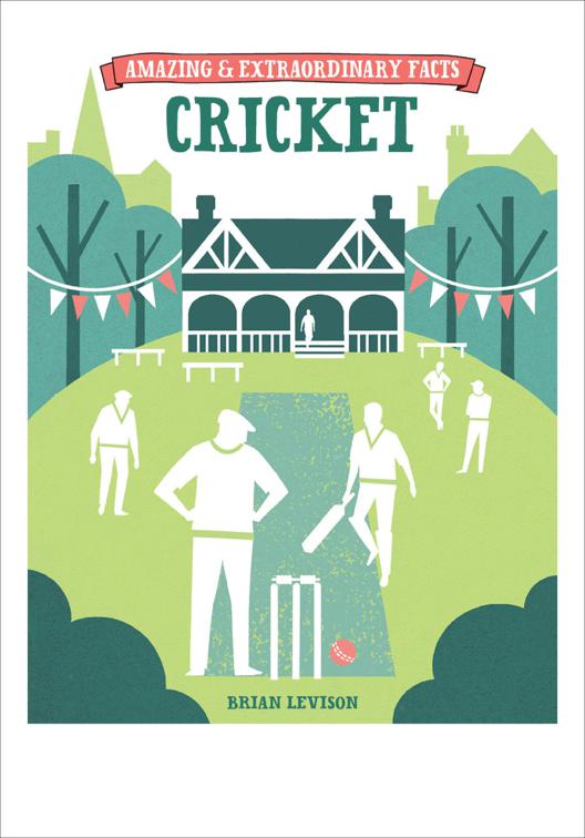 Amazing &amp; Extraordinary Facts: Cricket