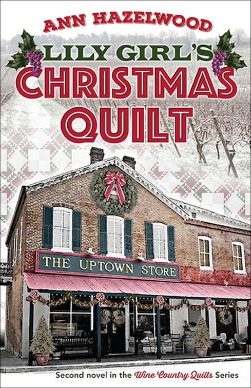 This image is the cover for the book Lily Girl's Christmas Quilt, Wine Country Quilt Series