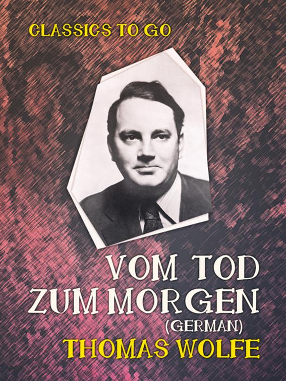 Vom Tod zum Morgen (German), Classics To Go