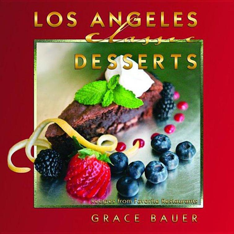 Los Angeles Classic Desserts, Classic Recipes Series