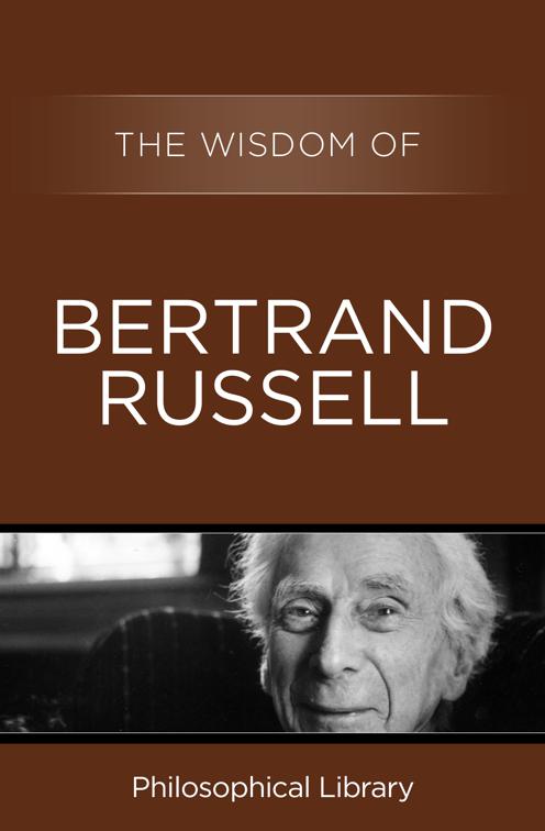 Wisdom of Bertrand Russell, Wisdom