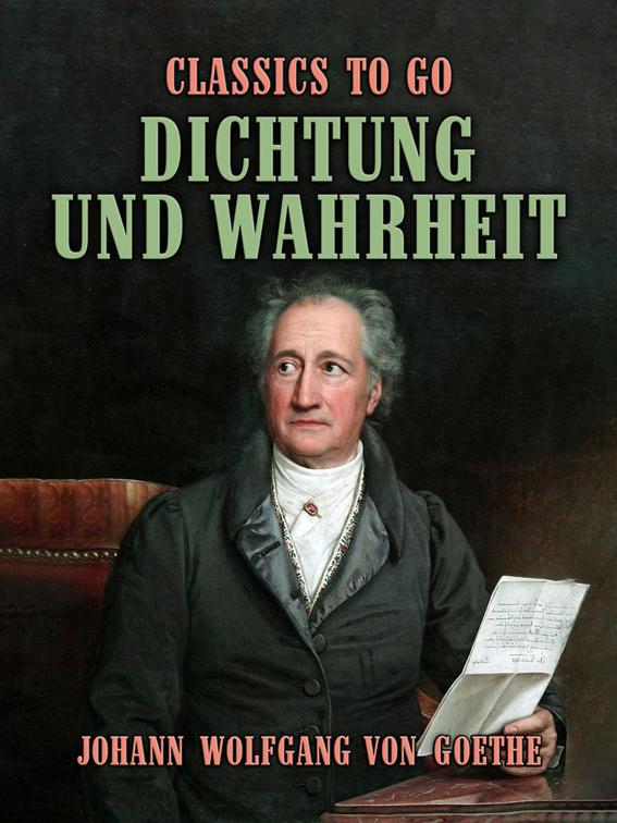 Dichtung und Wahrheit, Classics To Go