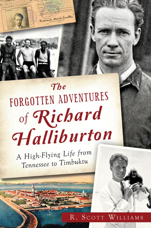 Forgotten Adventures of Richard Halliburton
