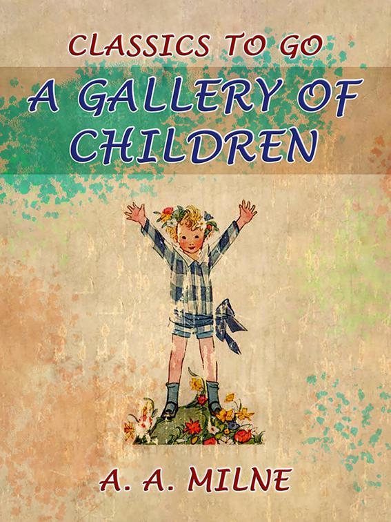 A Gallery of Children, Classics To Go