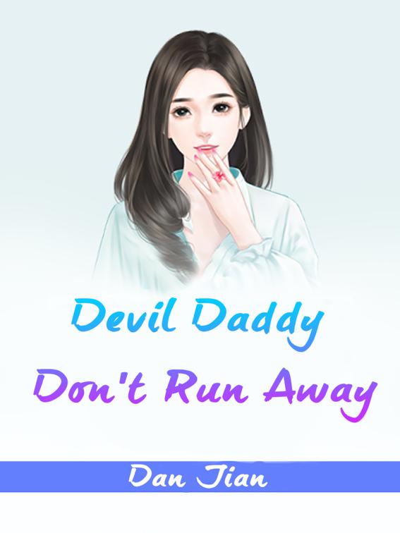Devil Daddy, Don&#x27;t Run Away, Volume 3
