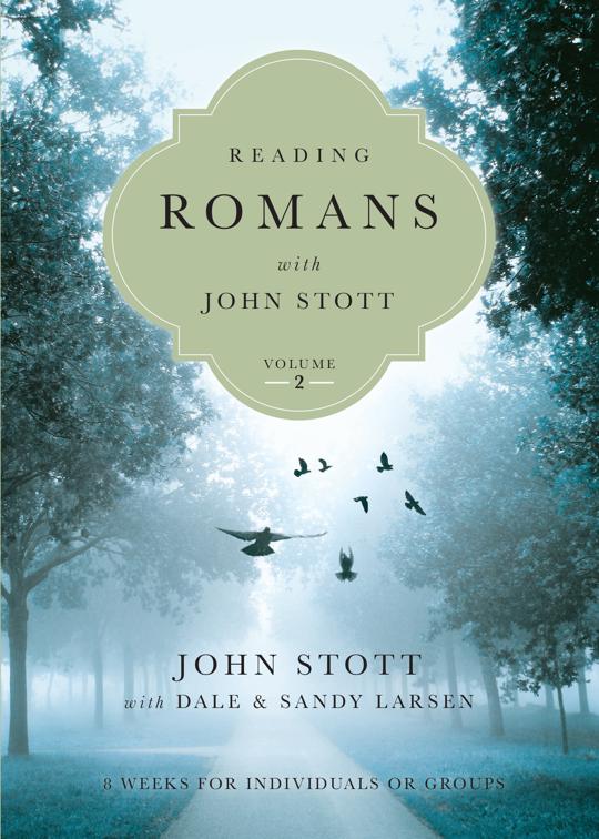 Reading Romans with John Stott, Reading the Bible with John Stott Series