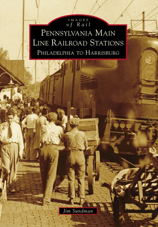 This image is the cover for the book Pennsylvania Main Line Railroad Stations, Images of Rail
