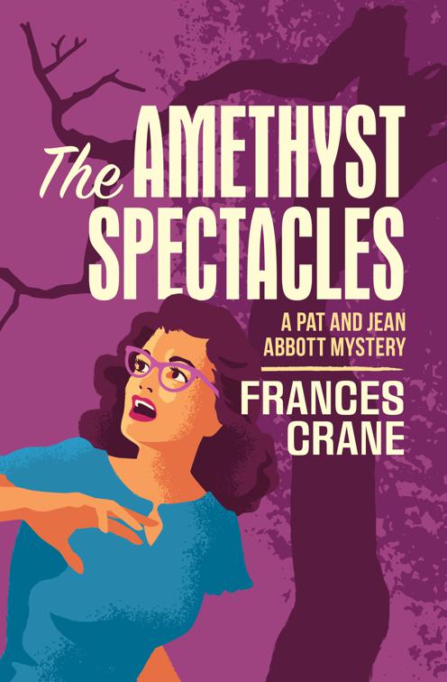 Amethyst Spectacles, The Pat and Jean Abbott Mysteries