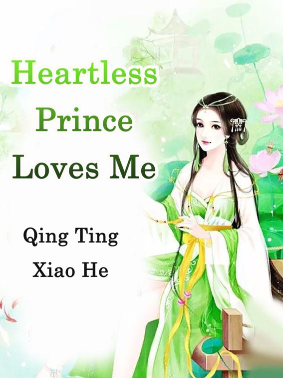 This image is the cover for the book Heartless Prince Loves Me, Volume 1