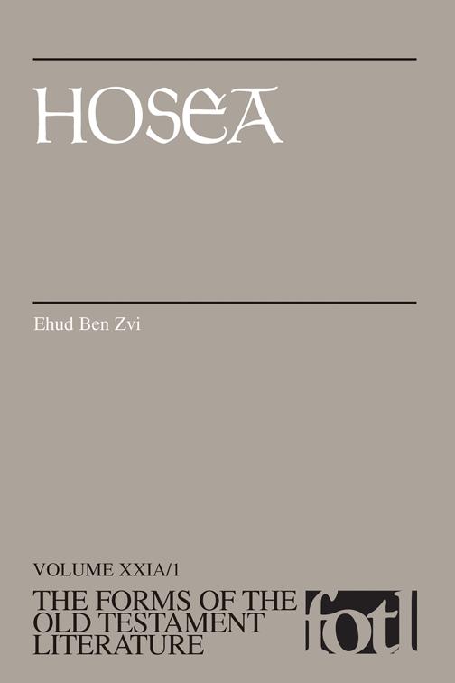 Hosea, The Forms of the Old Testament Literature (FOTL)
