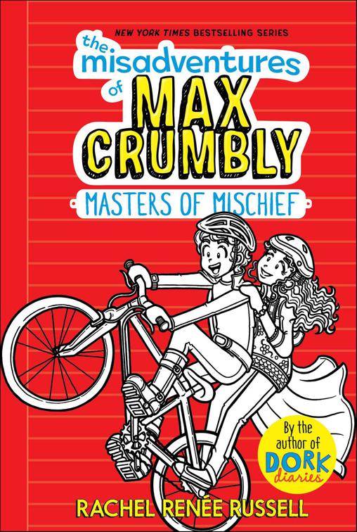 Misadventures of Max Crumbly: Masters of Mischief