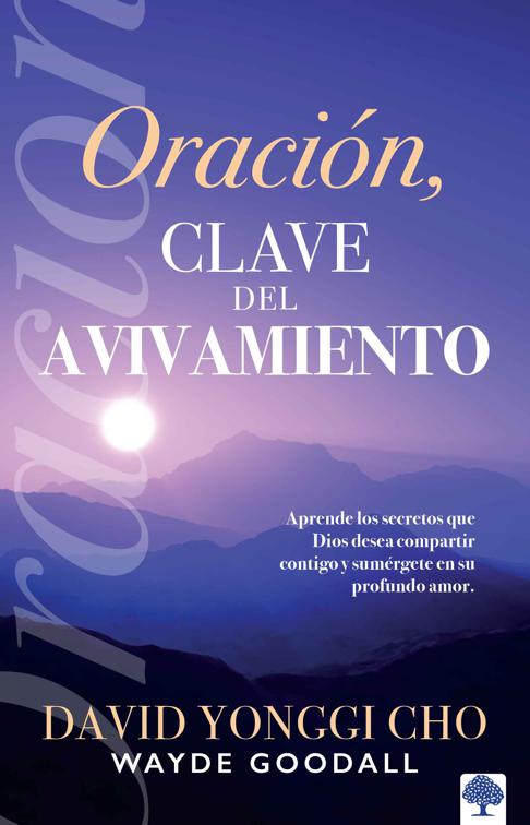 Oración: la clave del avivamiento