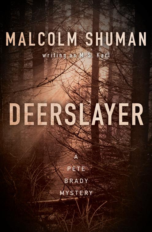 Deerslayer, The Pete Brady Mysteries