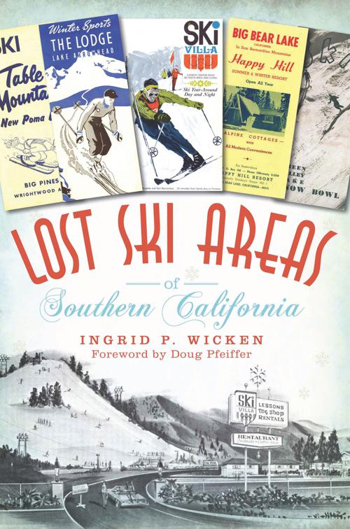 Lost Ski Areas of Southern California, Lost